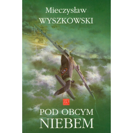 Pod obcym niebem - Mieczysław Wyszkowski