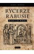 Rycerze Rabusie W Xiv I Xv Wieku Tw