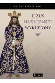 Książka - Jezus Nazareński wykupiony