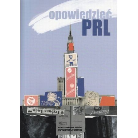 Opowiedzieć PRL