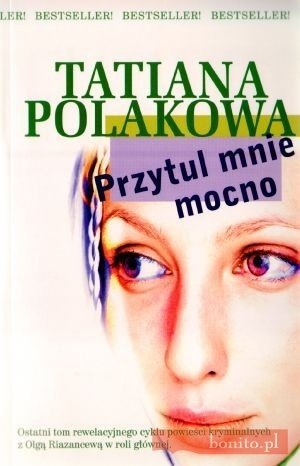 Książka - Przytul mnie mocno Tatiana Polakowa