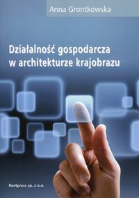 Książka - Działalność gospodarcza w architekturze krajobrazu Podręcznik