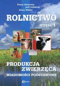 Książka - Rolnictwo cz. I. Produkcja zwierzęca. Wiadomości podstawowe