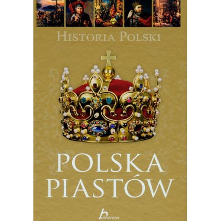 Historia Polski Polska Piastów