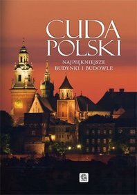 Książka - Cuda Polski. Najpiękniejsze budynki i budowle