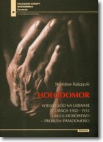 Książka - Wielki Głód na Ukrainie w latach 1932-1933 jako ludobójstwo problem świadomości