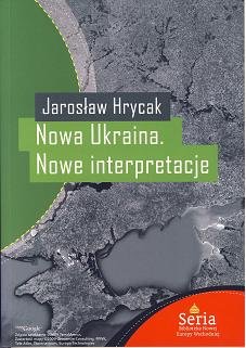 Nowa Ukraina. Nowe Interpretacje