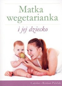 Książka - Matka wegetarianka i jej dziecko