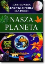 Książka - Nasza planeta ilustrowana encyklopedia dla dzieci