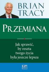 Książka - Przemiana. Jak sprawić, by reszta twego życia...