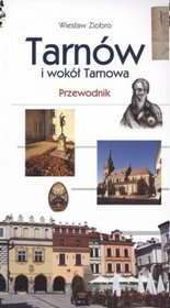 Książka - Tarnów i wokół Tarnowa. Przewodnik