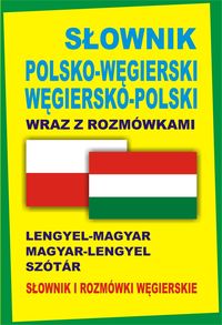 Książka - Słownik polsko-węgierski węgiersko-polski wraz z rozmówkami. Słownik i rozmówki węgierskie
