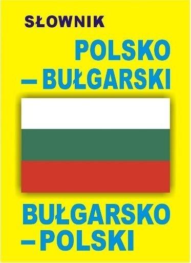 Słownik polsko-bułgarski bułgarsko-polski