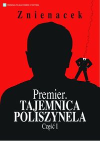 Książka - Premier. Tajemnica Poliszynela. Część 1