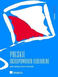 Książka - Polskie ugrupowania liberalne