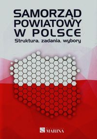 Książka - Samorząd powiatowy w Polsce Struktura zadania wybory