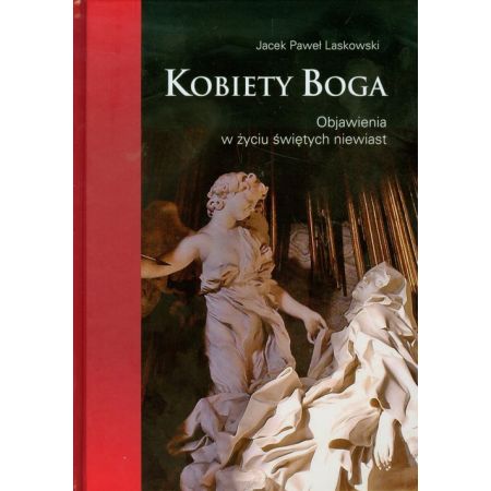 Kobiety Boga. Objawienia w życiu świętych niewiast