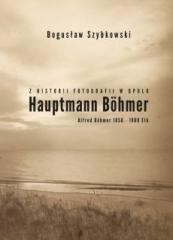 Książka - Z historii fotografii w Opolu, Hauptmann Böhmer