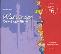 Książka - Warszawa Stare i Nowe Miasto Polska na 6 Przewodnik dla dzieci i rodziców Marianna Gal