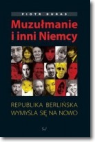 Książka - Muzułmanie i inni Niemcy Piotr Buras
