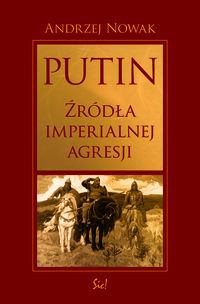 Książka - Putin. Źródła imperialnej agresji