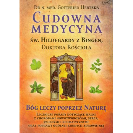 Książka - Św. Hildegarda z Bingen. Cudowna medycyna..