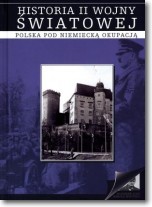 Książka - Historia II wojny światowej. Tom 3. Polska pod niemiecką okupacją