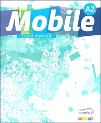 Książka - Mobile A2. Zeszyt ćwiczeń dla szkół ponagimnazjalnych OOP
