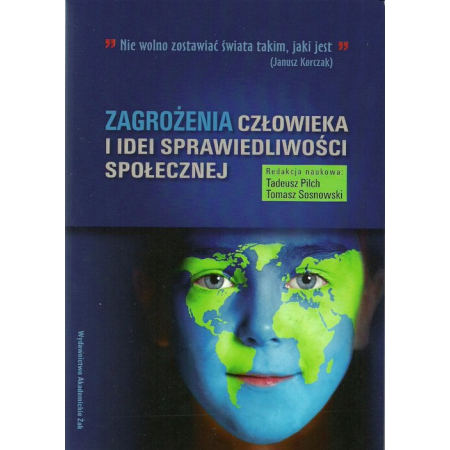 Zagrożenia człowieka i idei sprawiedliwości społecznej