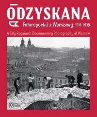 Książka - Odzyskana. Fotoreportaż z Warszawy 1918-1939