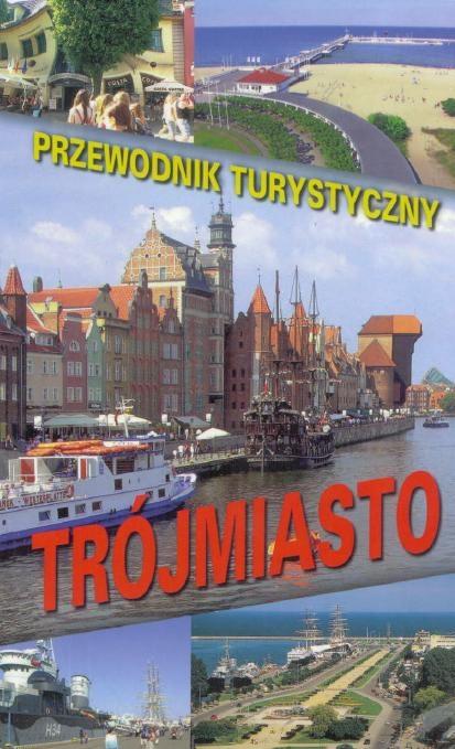 Trójmiasto. Przewodnik turystyczny