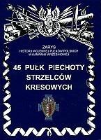 Książka - 45 Pułk Piechoty Strzelców Kresowych