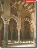 Książka - Historia sztuki 5 Bizancjum i islam