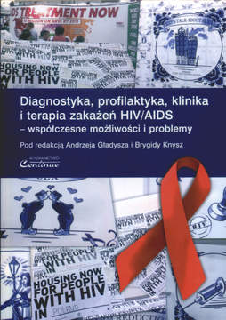 Książka - Diagnostyka, profilaktyka, klinika i terapia zakażeń HIV / AIDS - współczesne możliwości i problemy