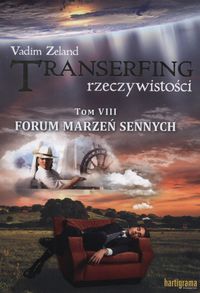 Transerfing rzeczywistości T.8 Forum marzeń..