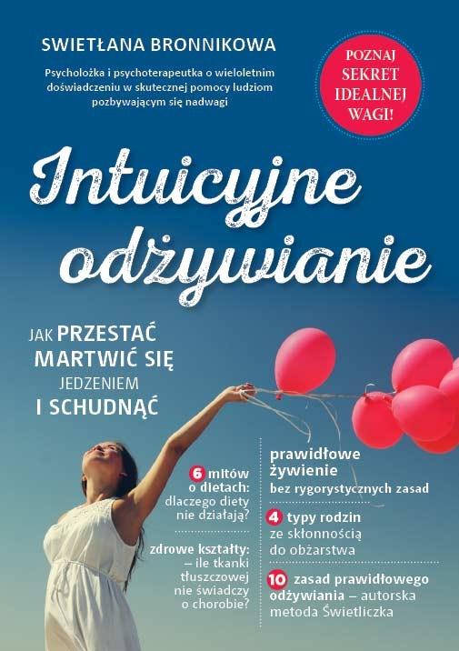 Intuicyjne odżywianie. Jak przestać martwić się jedzeniem i schudnąć