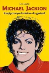 Książka - Michael Jackson. Księżycowym krokiem do gwiazd