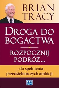 Droga do bogactwa. Rozpocznij podróż...