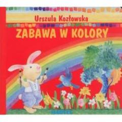 Książka - Zabawa w kolory Urszula Kozłowska