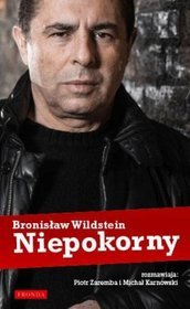 Książka - Niepokorny Bronisław Wildstein Michał Karnowski Piotr Zaremba