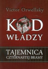 Kod władzy Tajemnica czternastej bramy