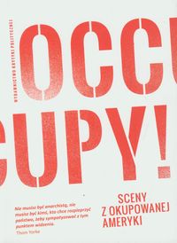 Książka - Occupy Sceny z okupowanej Ameryki