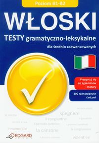 Książka - EDGARD Włoski Testy Gramatyczno-Leksykalne B1-B2