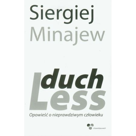 DuchLess. Opowieść o nieprawdziwym człowieku