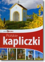 Książka - Piękna Polska. Polskie kapliczki