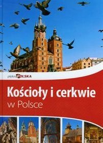 Książka - Kościoły i cerkwie w Polsce Piękna Polska