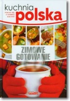 Książka - Dobra kuchnia. Kuchnia polska. Zimowe gotowanie