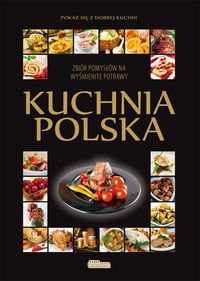 Książka - Kuchnia Polska zbiór pomysłów na wyśmienite potrawy