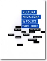 Książka - Kultura niezależna w Polsce 1989-2009