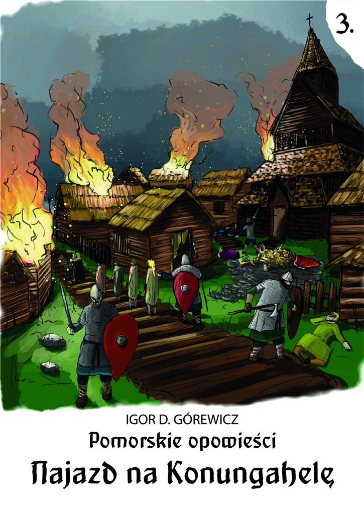 Najazd na Konungahelę. Pomorskie opowieści. Tom 3